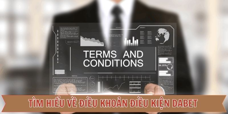 Tại sao bạn cần hiểu rõ điều khoản tại DABET?