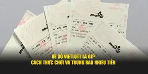 Vé Số Vietlott DABET - Cơ Hội Đổi Đời Từ 10.000 VNĐ